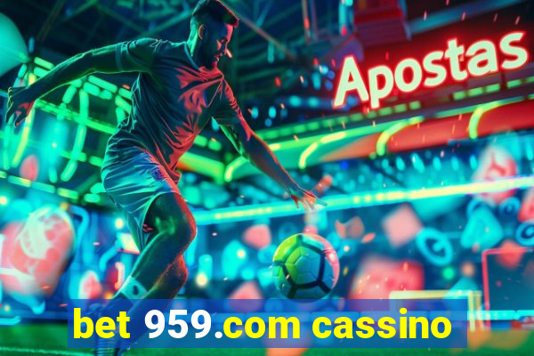 bet 959.com cassino